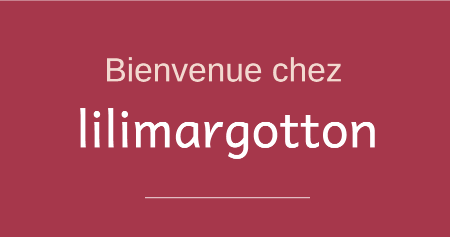 Bienvenue chez lilimargotton