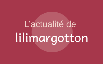 L’actualité de lilimargotton