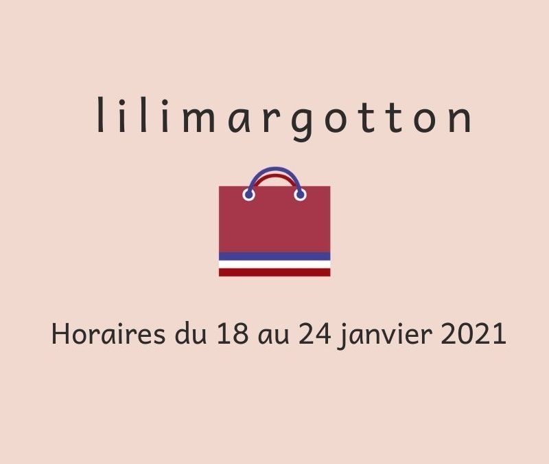 lilimargotton-horaires-atelier-boutique-18au24-janvier